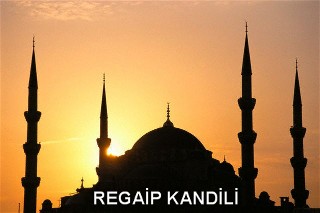 Regaip Kandiliniz Mbarek Olsun!