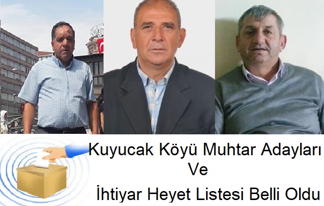 Kuyucak Ky Muhtar Adaylar Ve ihtiyar Heyet Listesi Belli Oldu